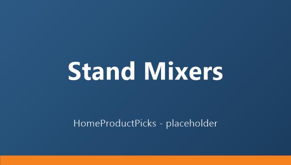 Best Stand Mixers of 2025